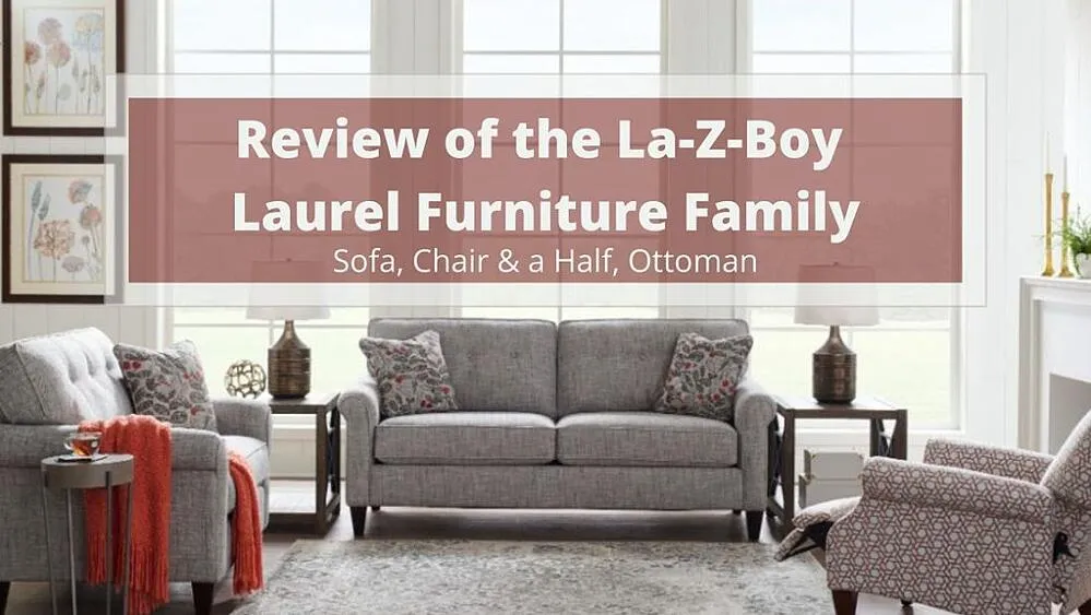 Review of the La Z Boy Laurel Furniture Family Sofa Chair a Half Ottoman